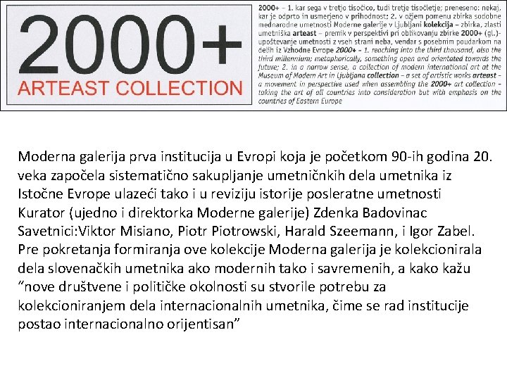 Moderna galerija prva institucija u Evropi koja je početkom 90 -ih godina 20. veka