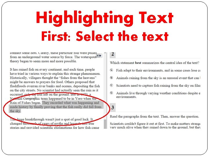 Highlighting Text First: Select the text Highlighting Text First: Select the text