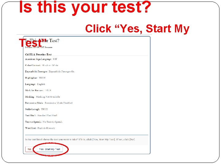Is this your test? Click “Yes, Start My Test” 