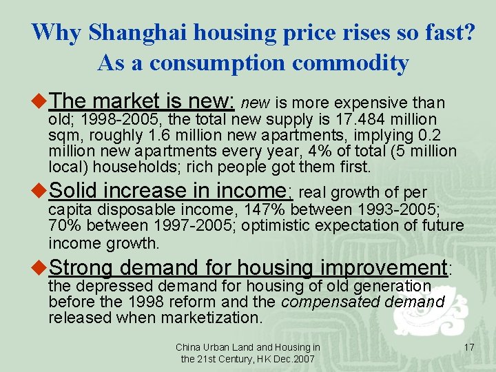 Why Shanghai housing price rises so fast? As a consumption commodity u. The market