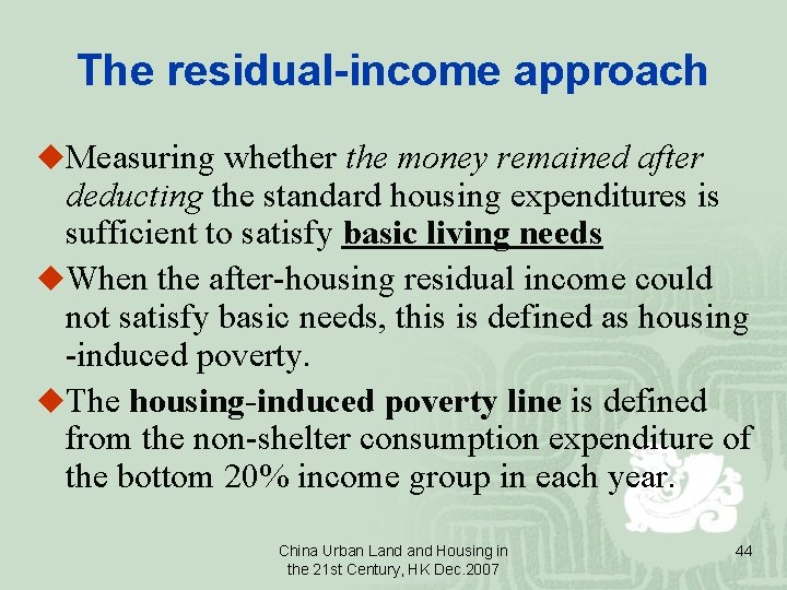 The residual-income approach u. Measuring whether the money remained after deducting the standard housing