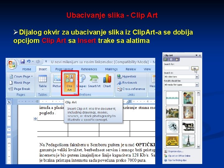 Ubacivanje slika - Clip Art ØDijalog okvir za ubacivanje slika iz Clip. Art-a se