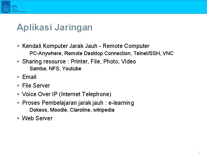 Aplikasi Jaringan § Kendali Komputer Jarak Jauh - Remote Computer PC-Anywhere, Remote Desktop Connection,