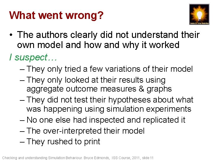 What went wrong? • The authors clearly did not understand their own model and