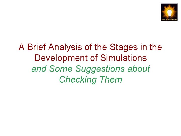 A Brief Analysis of the Stages in the Development of Simulations and Some Suggestions