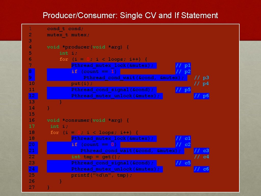 Producer/Consumer: Single CV and If Statement 1 2 3 4 5 6 7 8