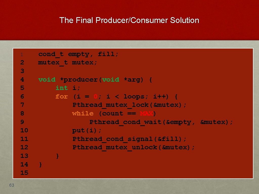 The Final Producer/Consumer Solution 1 2 3 4 5 6 7 8 9 10