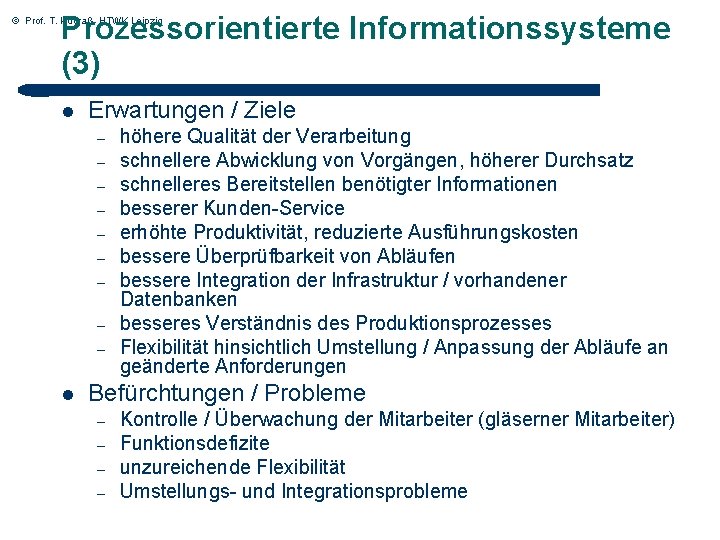 Prozessorientierte Informationssysteme (3) © Prof. T. Kudraß, HTWK Leipzig l Erwartungen / Ziele –