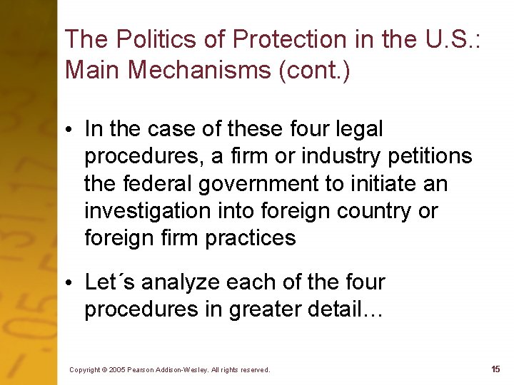 The Politics of Protection in the U. S. : Main Mechanisms (cont. ) •