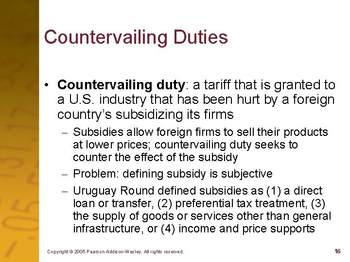 Countervailing Duties • Countervailing duty: a tariff that is granted to a U. S.