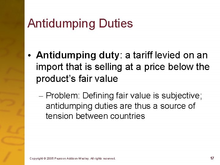 Antidumping Duties • Antidumping duty: a tariff levied on an import that is selling