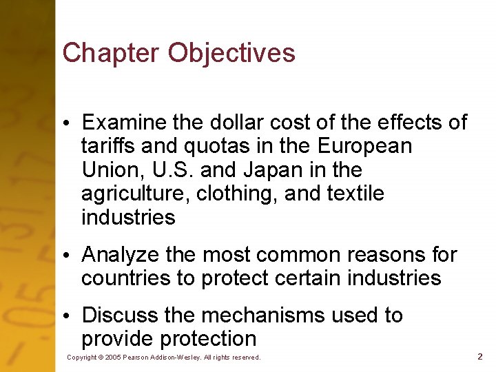 Chapter Objectives • Examine the dollar cost of the effects of tariffs and quotas