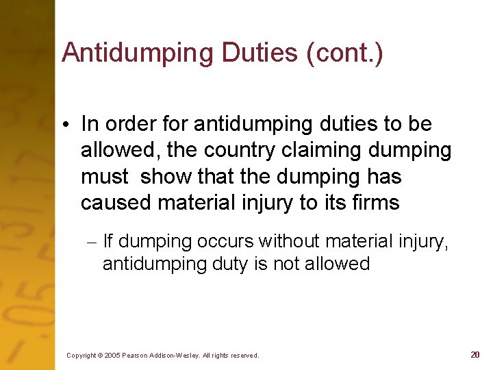 Antidumping Duties (cont. ) • In order for antidumping duties to be allowed, the