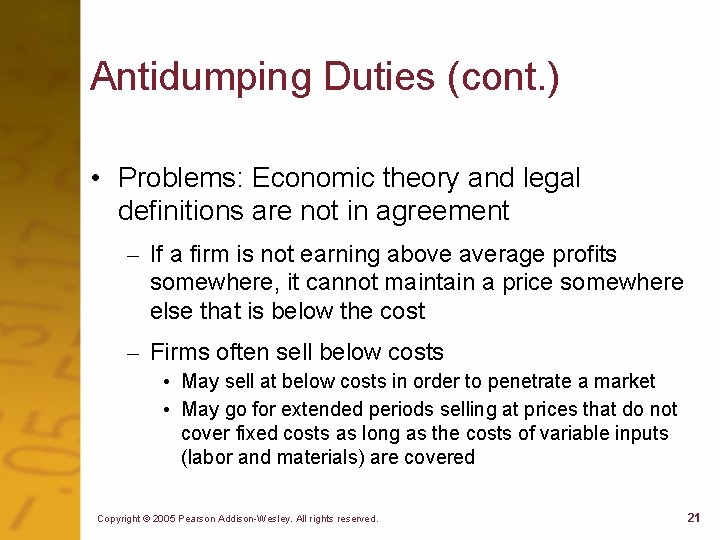 Antidumping Duties (cont. ) • Problems: Economic theory and legal definitions are not in