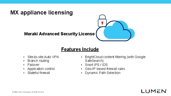 MX appliance licensing Meraki Advanced Security License Features Include • • • Site-to-site Auto