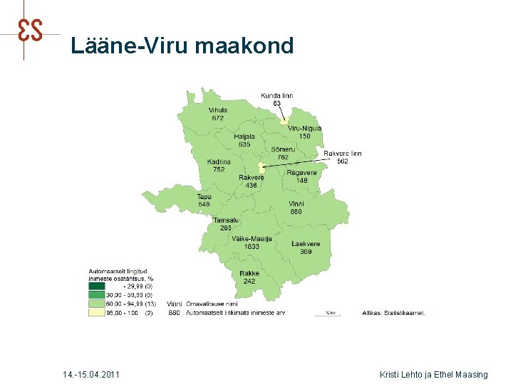 Lääne-Viru maakond 14. -15. 04. 2011 Kristi Lehto ja Ethel Maasing 