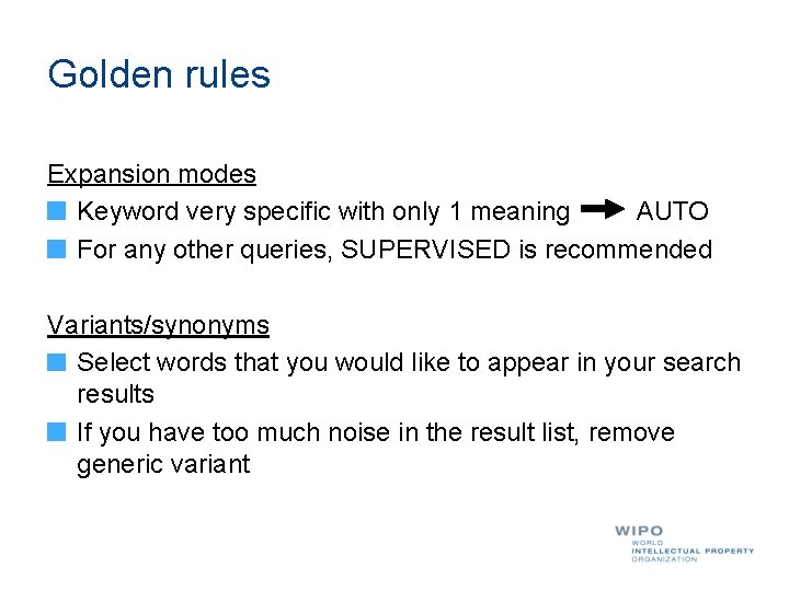 Golden rules Expansion modes Keyword very specific with only 1 meaning AUTO For any
