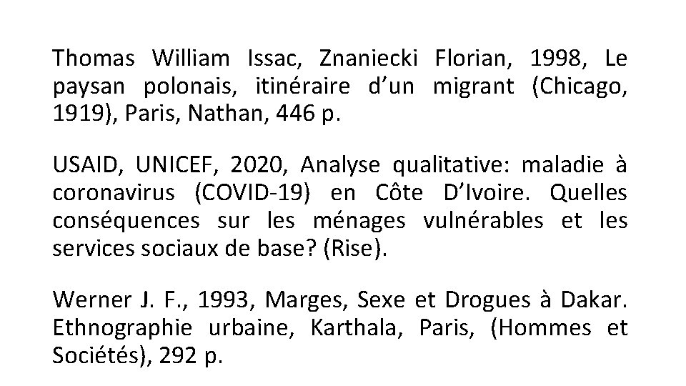 Thomas William Issac, Znaniecki Florian, 1998, Le paysan polonais, itinéraire d’un migrant (Chicago, 1919),