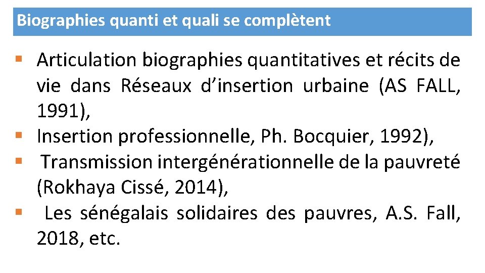 Biographies quanti et quali se complètent § Articulation biographies quantitatives et récits de vie