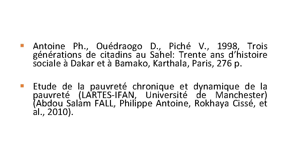 § Antoine Ph. , Ouédraogo D. , Piché V. , 1998, Trois générations de