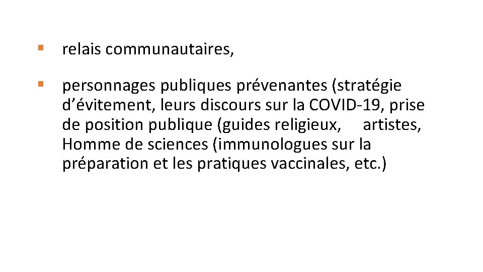 § relais communautaires, § personnages publiques prévenantes (stratégie d’évitement, leurs discours sur la COVID-19,