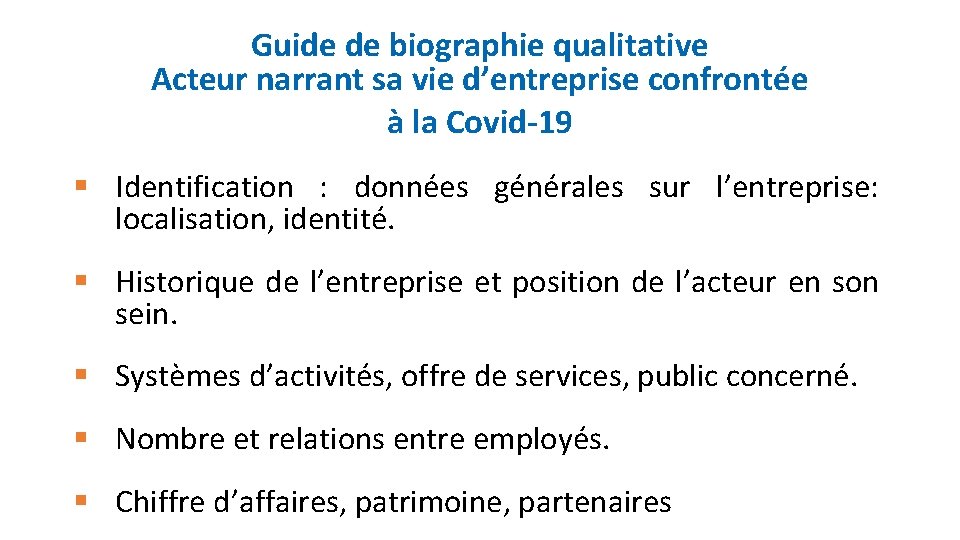 Guide de biographie qualitative Acteur narrant sa vie d’entreprise confrontée à la Covid-19 §