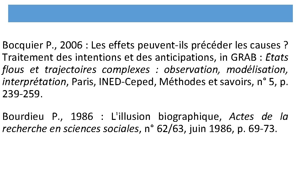 Bocquier P. , 2006 : Les effets peuvent-ils précéder les causes ? Traitement des