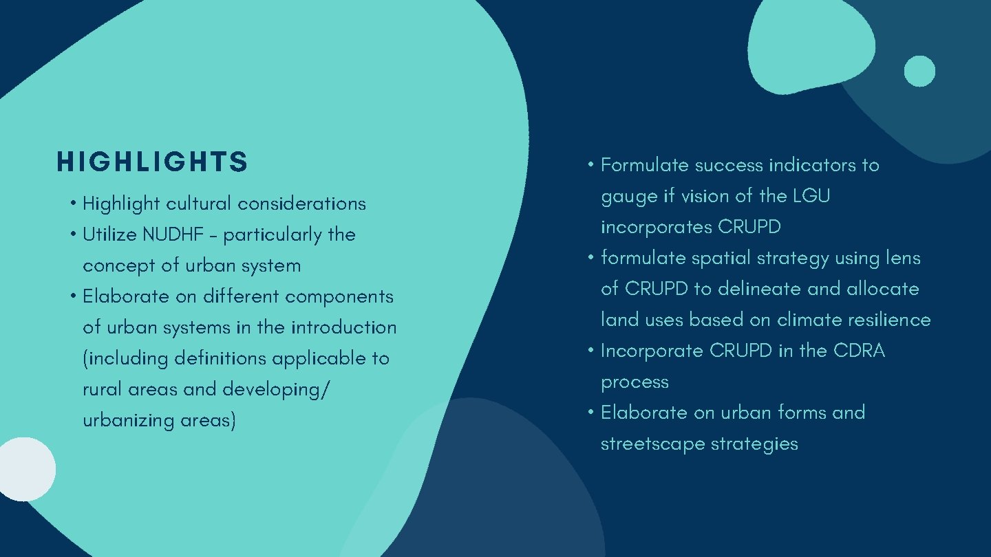 HIGHLIGHTS • Highlight cultural considerations • Utilize NUDHF – particularly the concept of urban