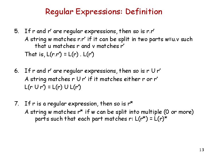 Regular Expressions: Definition 5. If r and r’ are regular expressions, then so is