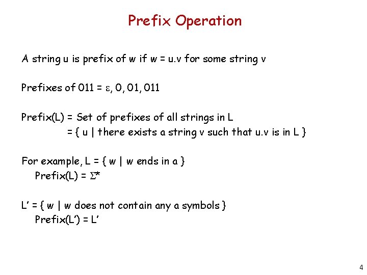 Prefix Operation A string u is prefix of w if w = u. v