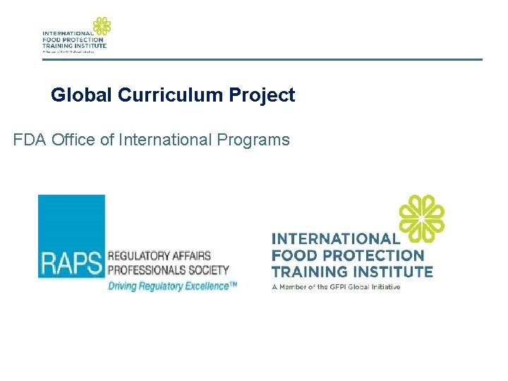 Global Curriculum Project FDA Office of International Programs 