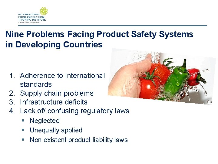 Nine Problems Facing Product Safety Systems in Developing Countries 1. Adherence to international standards