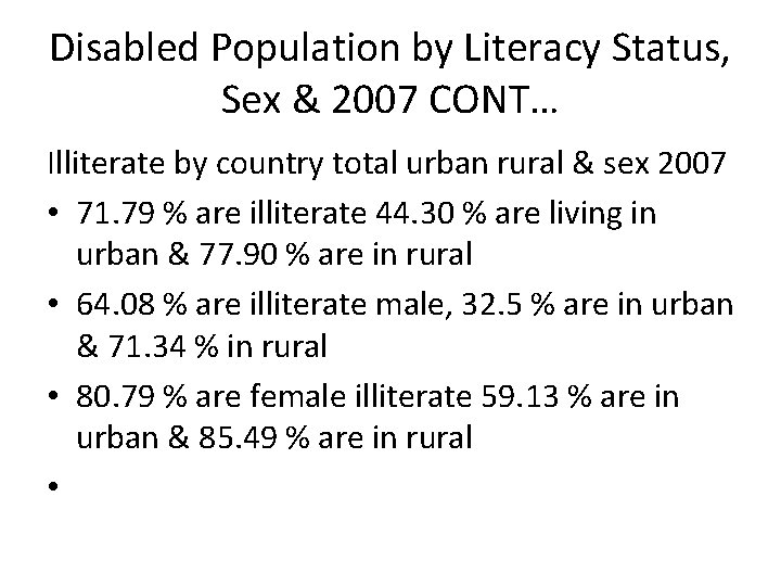 Disabled Population by Literacy Status, Sex & 2007 CONT… Illiterate by country total urban