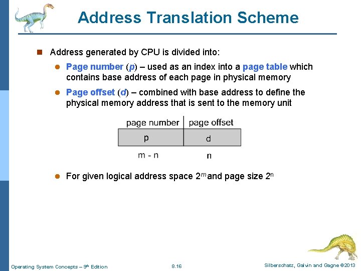 Address Translation Scheme n Address generated by CPU is divided into: l Page number