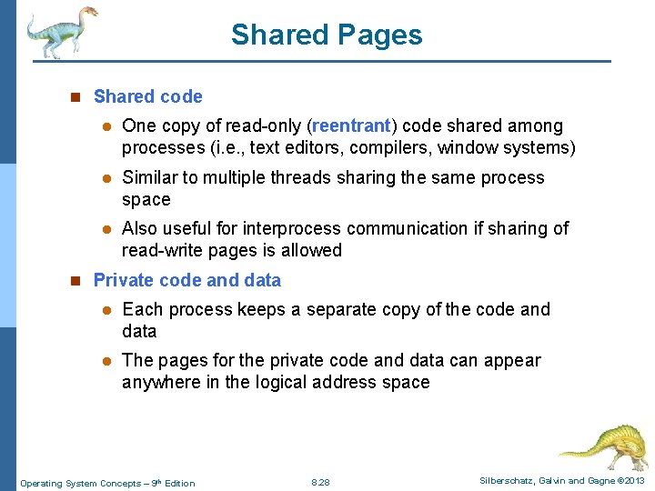 Shared Pages n Shared code l One copy of read-only (reentrant) code shared among