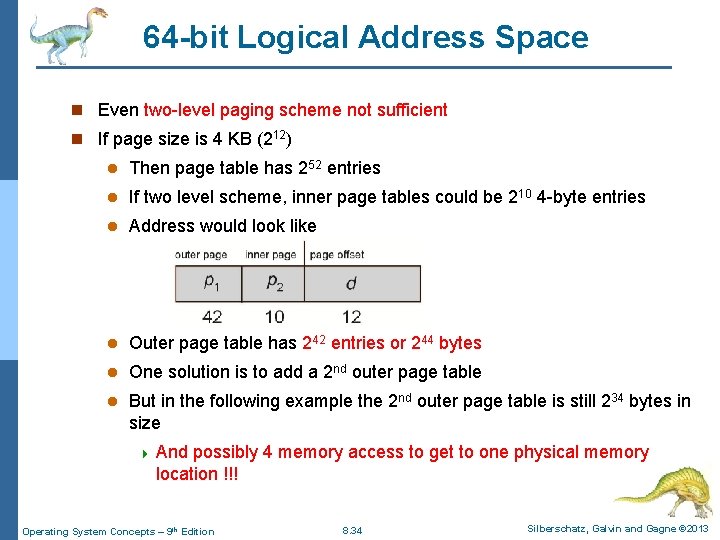 64 -bit Logical Address Space n Even two-level paging scheme not sufficient n If
