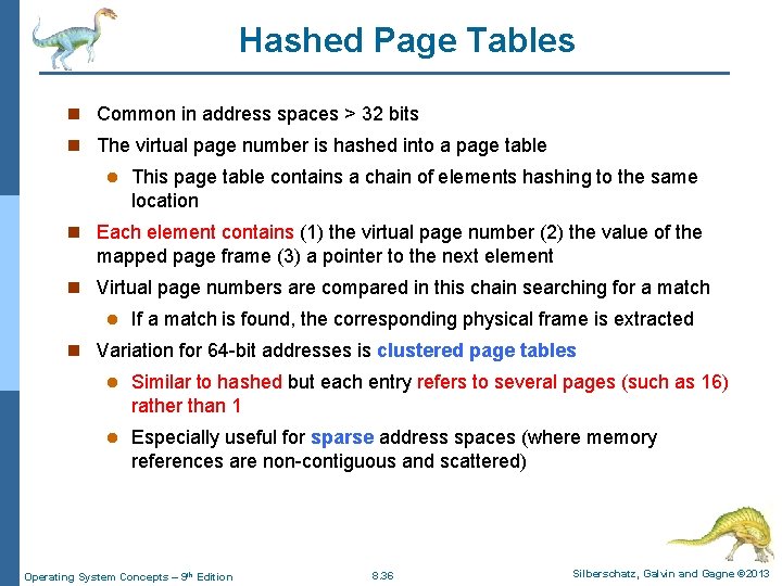 Hashed Page Tables n Common in address spaces > 32 bits n The virtual
