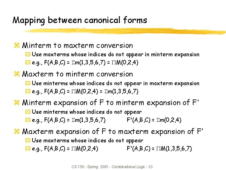 Mapping between canonical forms z Minterm to maxterm conversion y Use maxterms whose indices
