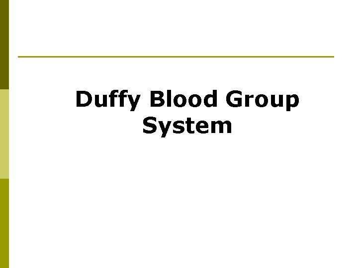 Duffy Blood Group System 