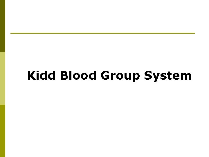 Kidd Blood Group System 