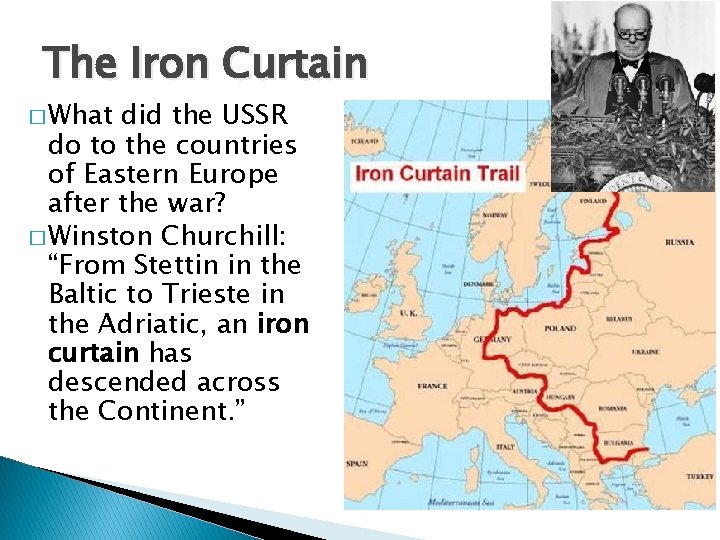 The Iron Curtain � What did the USSR do to the countries of Eastern