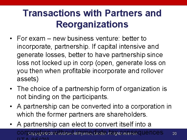 Transactions with Partners and Reorganizations • For exam – new business venture: better to