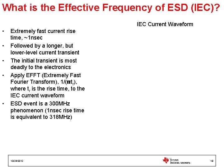 What is the Effective Frequency of ESD (IEC)? IEC Current Waveform • • •