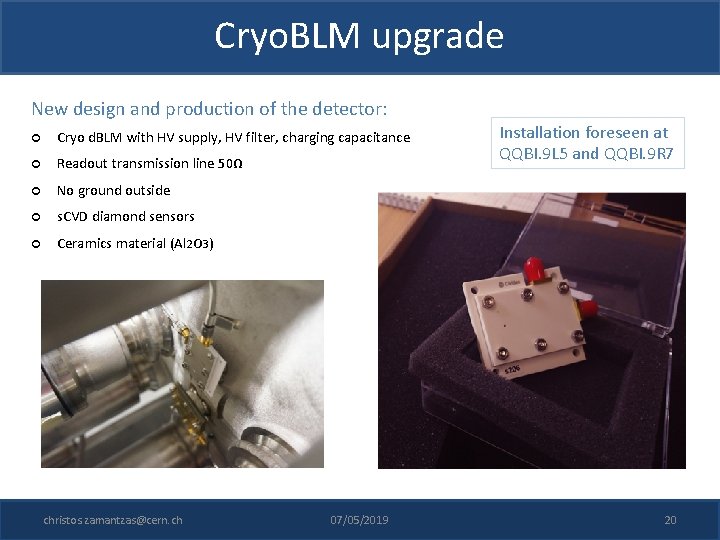 Cryo. BLM upgrade New design and production of the detector: Cryo d. BLM with