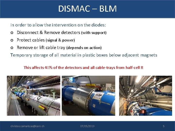 DISMAC – BLM In order to allow the intervention on the diodes: Disconnect &