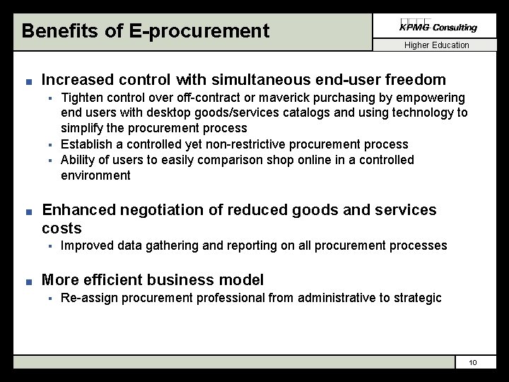 Benefits of E-procurement n Increased control with simultaneous end-user freedom § § § n