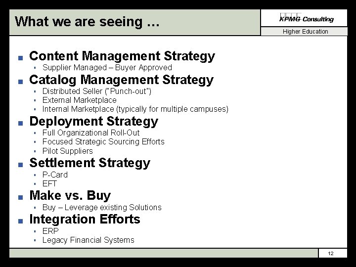 What we are seeing … n Content Management Strategy § n P-Card EFT Make