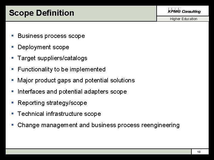 Scope Definition Higher Education § Business process scope § Deployment scope § Target suppliers/catalogs