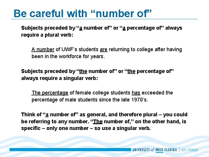 Be careful with “number of” Subjects preceded by “a number of” or “a percentage