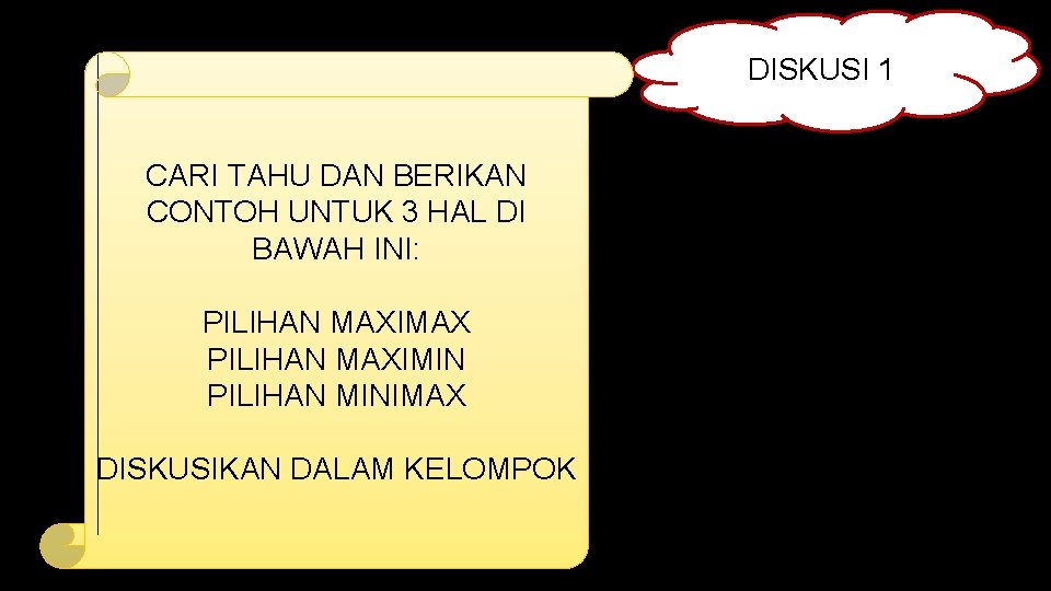 DISKUSI 1 CARI TAHU DAN BERIKAN CONTOH UNTUK 3 HAL DI BAWAH INI: PILIHAN